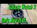 Samsung Galaxy Watch 3: A REAL User's Experience