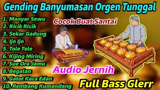 Gending Banyumasan Orgen Tunggal Full Album Bass Glerr
