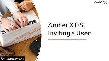 Amber X OS: Inviting a User (Tutorial)