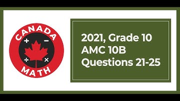 2021, Grade 10, AMC 10B | Questions 21-25