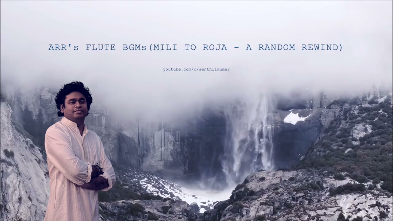  TOP50  ARRs Flute BGMs Mili to Roja   A Random Rewind  ARRahmans Soothing Music Compilation