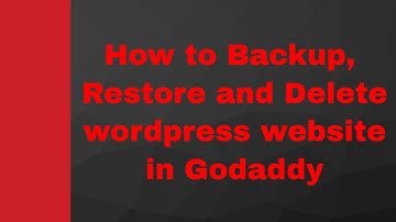 How to Backup and Restore wordpress website in Godaddy - Restore Deleted website - Tutorialsfor.com