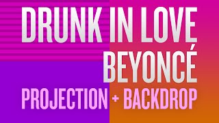 Beyoncé — Drunk In Love (Instrumental w Background Vocal + Projection)