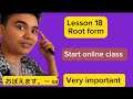 जापानिज भाषाको जरा 18 lesson root form Minnano nihongo part 24