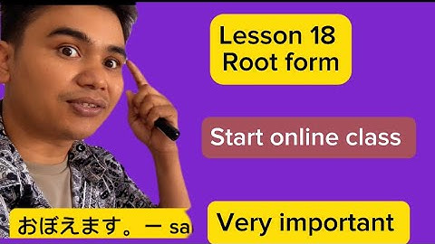 जापानिज भाषाको जरा 18 lesson root form Minnano nihongo part 24