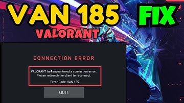Fix Valorant VAN 185 connection error