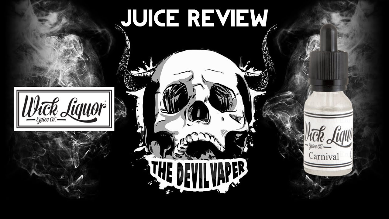 Wick Liquor - Carnival E-Liquid Review - TheDevilVaper