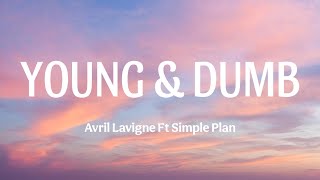 Download Lagu Avril Lavigne - Young \u0026 Dumb (feat. Simple Plan) (Lyrics) MP3 Download Lagu Avril Lavigne - Young \u0026 Dumb (feat. Simple Plan) (Lyrics) MP3