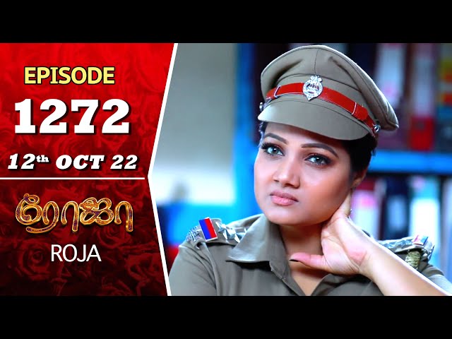 ROJA Serial | Episode 1272 | 12th Oct 2022 | Priyanka | Sibbu Suryan | Saregama TV Shows Tamil