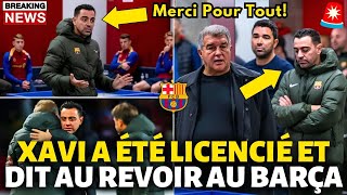 🚨OFFICIEL😱 XAVI A ÉTÉ LICENCIÉ ET DIT AU REVOIR AU BARCELONE! ARRIVÉ MAINTENANT! ACTUALITÉS DE BARÇA