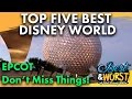 TOP 5 BEST Epcot Don't Miss Things! | Best & Worst | 11/09/16