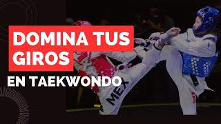 Domina los Giros, Secretos en Taekwondo para Girar con Damián Villa