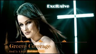 Groove Coverage - God Is A Girl [ExclUsive Remix]