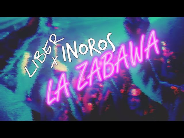 Liber & InoRos - La Zabawa