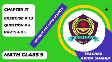 9th Class Math | Matrices and Determinants | Exercise 1.3 | Question 5 | Zaid Science Academy