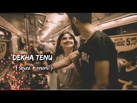 Dekha Tenu | Slowed + Reverb | Mohammad Faiz, Jaani | Mr & Mrs Mahi | KS LOFI