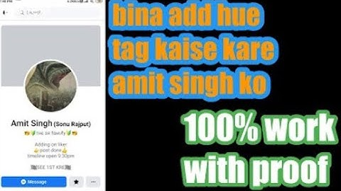 Amit singh से बिना add हुये tag कैसे करे || How to add amit singh on facebook || Akash creating ❤❤❤