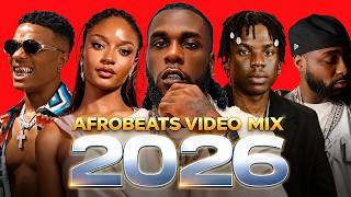AFROBEAT MIXTAPE 2026 🔥 Latest Naija Afrobeat Mix - Burna Boy, Rema, Ayra Starr, Davido