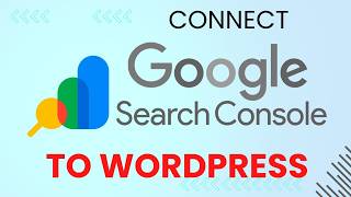 How to Connect Google Search Console to WordPress (Step-by-Step Verification Guide)