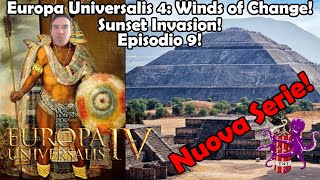 Europa Universalis 4 Winds of Change: Sunset Invasion! #Episodio9 #NUOVASERIE