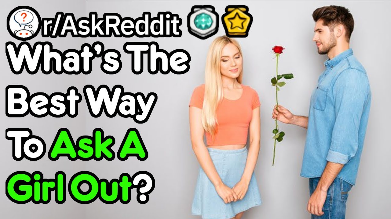 What Is The Best Way To Flirt With A Girl? (R/Askreddit)