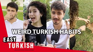 Weird Turkish Habits | Easy Turkish 113