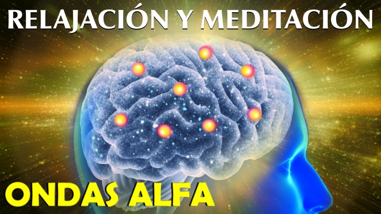 Música Relajante para Meditar y Relajarse Profundamente con Ondas Alfa ...
