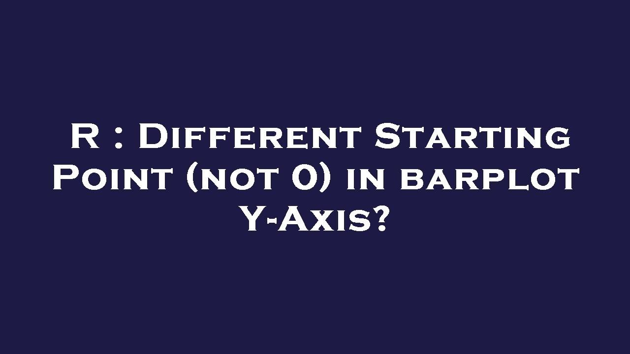 R : Different Starting Point (not 0) in barplot Y-Axis? - YouTube