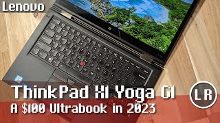 Lenovo ThinkPad X1 Yoga G1: A $100 Ultrabook in 2023