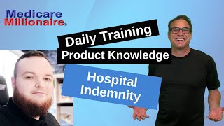 Selling Indemnity Products - Hospital Indemnity - Medicare Training