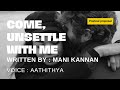 Come unsettle with me  m kanna  aathithya