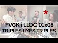 FVCK i LLOC 01x08 - TRIPLES I MÉS TRIPLES