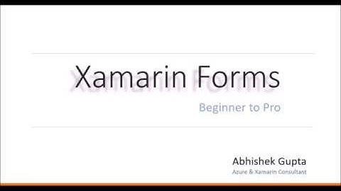 1-1 Xamarin Forms - Beginner to Pro - Introduction to Series