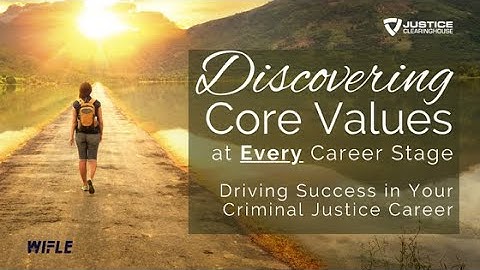 Drive Success by Discovering Core Values at Every Career Stage
