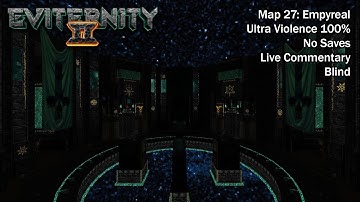 (Doom II) Eviternity 2 - Map27: Empyreal (Blind UV-Max)