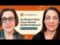 Do Modern Diets Cause Mental Health Problems With Dr Georgia Ede And Dr Evelyne Bourdua Roy Do Modern Diets Cause Mental Health Problems With Dr Georgia Ede And Dr Evelyne Bourdua Roy