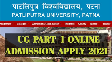 Patliputra University Admission 2021 part 1 BA BSc BCom session 2021- 2024/  ppu part 1 admission