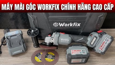 Máy Mài Góc Dùng Pin Chính Hãng WORKFIX Cao Cấp Nhất Full Tính Năng Thông Minh Nhất Hiện Nay