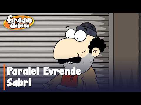 Paralel Evrende Sabri @firildakailesiresmi