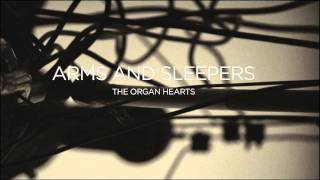 Video thumbnail of "Arms and Sleepers - Kiss Tomorrow Goodbye"