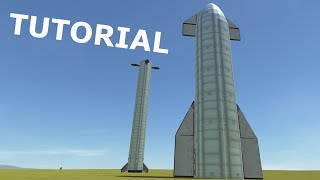 KSP Tutorial: How To Build & Fly Starship & Superheavy In Kerbal Space Program [stock 1.11] V2