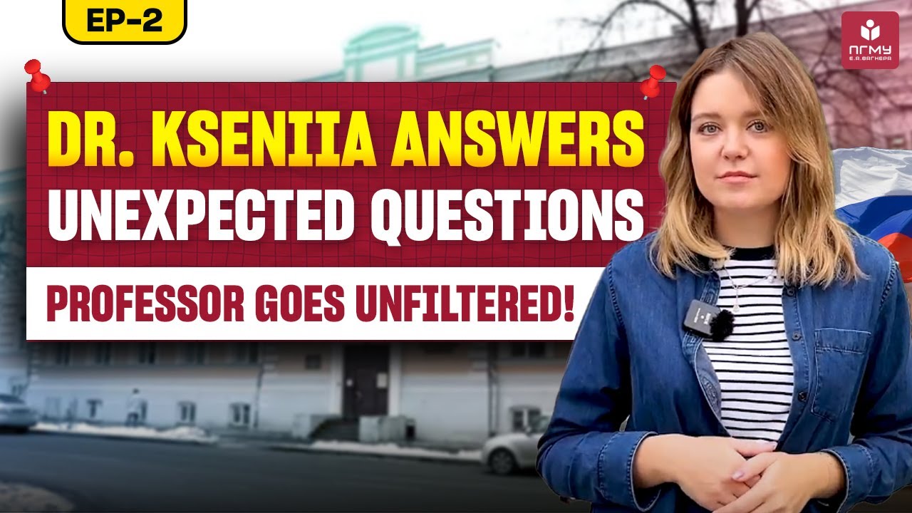 Perm State Medical University Professor Goes Unfiltered – Part 2 | Real Truth About MBBS in Russia