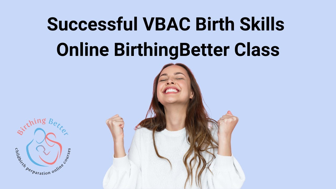Successful VBAC Birth Skills Online BirthingBetter Class