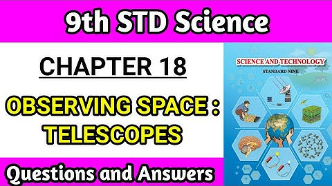 class 9th science chapter 18 exercise | Observing space telescope questions and answers