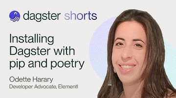 Dagster Shorts: Installing Dagster with Pip and Poetry