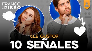 ¿CÓMO SABER SI LE GUSTO?  10 señales que no sabías...