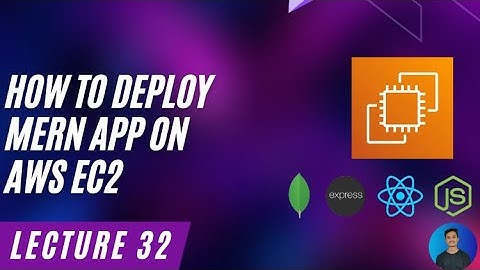 How To Deploy  Mern app on AWS EC2 - Docker For Beginner