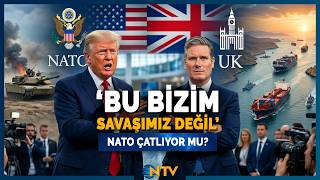 Trump NATO’dan Çıkıyor mu? İngiltere Başbakanı Starmer’dan Trump'a Şok Yanıt | NTV