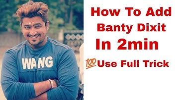 How to Add Banty Dixit In 2min || 💯Use Full Trick || Fb Updates || Subscribe My Channel ||