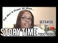 Storytime : Being Betrayed By A Toxic Friend